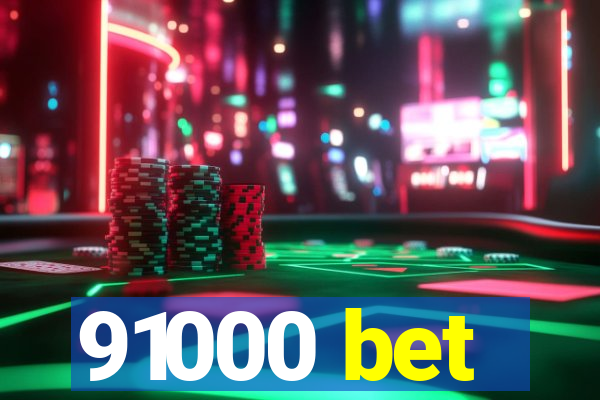 91000 bet